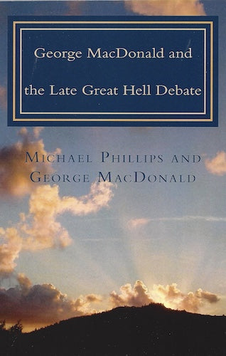 George MacDonald & Late Great Hell Debate