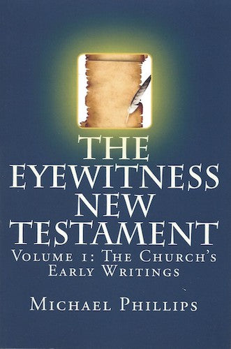The Eyewitness New Testament, Vol 1.