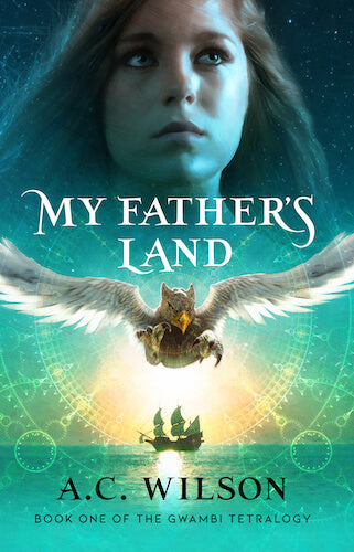 My Father's Land, by A. C. Wilson