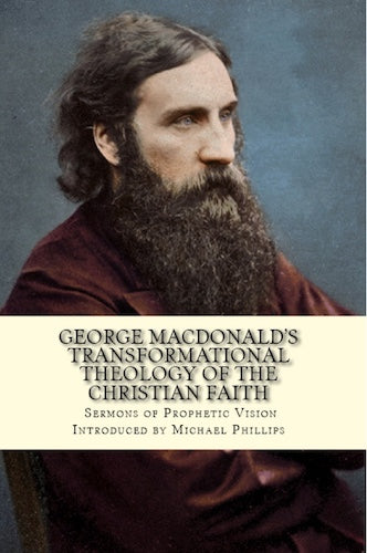 George Macdonald’s Transformational Theology Of The Christian Faith