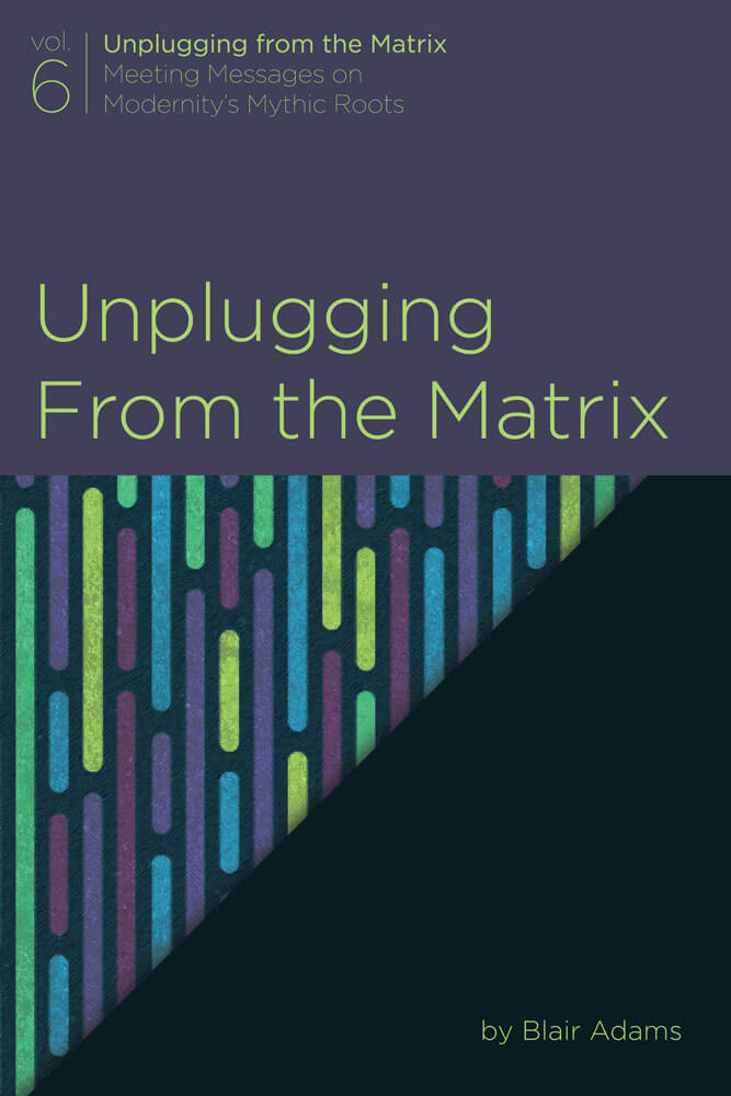 Unplugging from the Matrix (Complete Series)